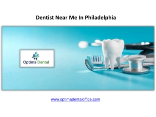 Dentist Near Me In Philadelphia - Optimadentaloffice.com