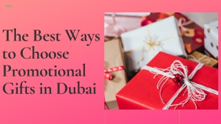 The Best Ways to Choose Promotional Gifts in Dubai