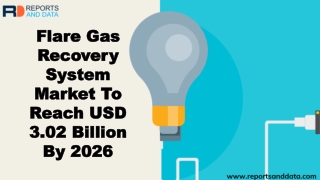 Flare Gas Recovery System Market  Analysis, Size, Trends and Forecasts to 2026