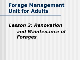 Forage Management Unit for Adults
