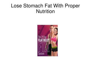 Lose Stomach Fat With Proper Nutrition