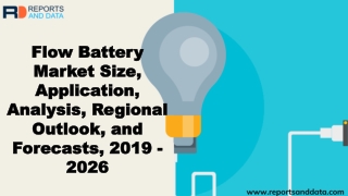 Flow Battery Market Outlooks 2019:  Size, Shares, Growth rate, Price and Industry Analysis to 2026