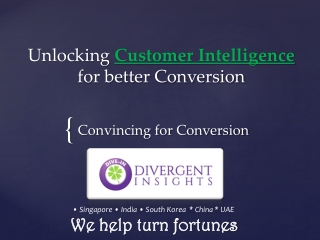 Divergent Insights- Using Customer Intelligence For Better Conversion