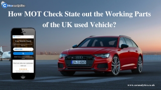 How MOT Check States Out The Working Parts Of UK Used Vehicle?