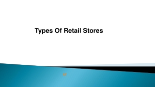 Types Of Retail Stores