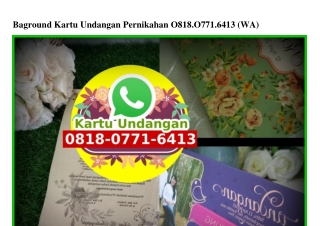 Baground Kartu Undangan Pernikahan 0818–0771–6413[wa]