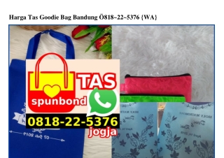 Harga Tas Goodie Bag Bandung Ö818•22•5376[wa]