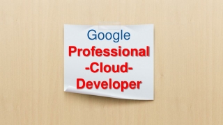 Professional-Cloud-Developer Exam Questions PDF   Practice Test