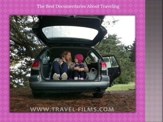 The Best Documentaries About Traveling