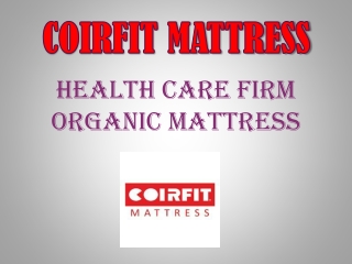 Health Care firm organic mattress – Coirfit