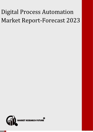 Digital Process Automation Market Research Report-Global Forecast till 2023