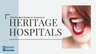 Find the Best Dentist in Varanasi at Heritage Hospitals
