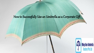 How to Successfully Use an Umbrella as a Corporate Gift