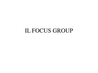 IL FOCUS GROUP