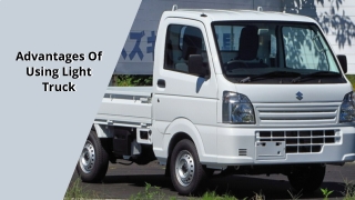Advantages Of Using Light Trucks