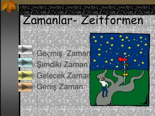 Zamanlar- Zeitformen