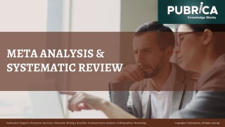 The Role of Systematic review and Meta analysis in Scientific research- Pubrica.com