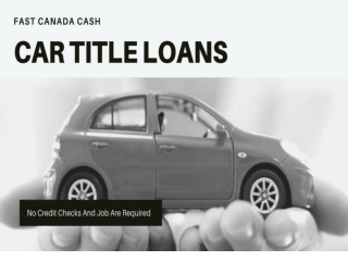 Car Title Loans In Medicine Hat - Use Your Car As Collateral and Get The Cash