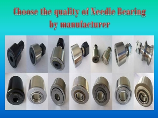 Choose the quality of Needle Bearing by manufacturer