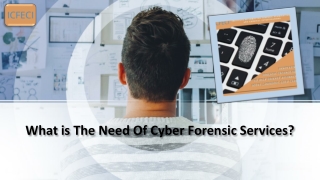What is The Need Of Cyber Forensic Services? 