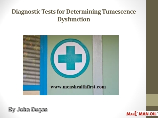 Diagnostic Tests for Determining Tumescence Dysfunction