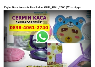 Toples Kaca Souvenir Pernikahan 0838·4061·2740[wa]