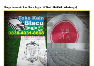 Harga Souvenir Tas Blacu Jogja Ö838•4Ö31•8668[wa]