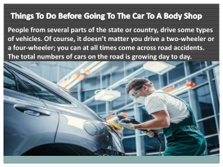 Things To Do Before Going To The Car To A Body Shop