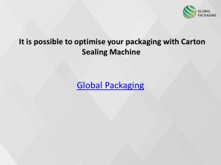 It is possible to optimise your packaging with Carton Sealing Machine 