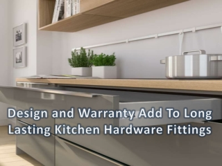 5 factors add to long-lasting kitchen hardware fittings