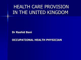 HEALTH CARE PROVISION IN THE UNITED KINGDOM