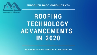 Roofing Technology Advancements in 2020 - Roofing Companies Jonesboro AR