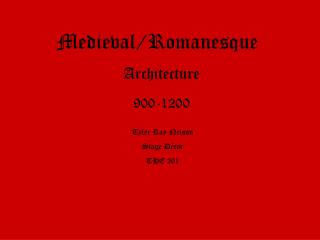 Medieval/Romanesque Architecture 900-1200