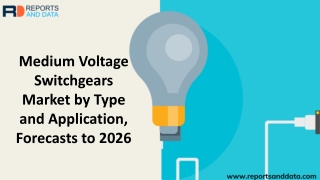 Medium Voltage Switchgears Market  2019 - 2026 By Segmentation Based On Product Application And Region