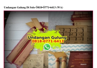 Undangan Gulung Di Solo 0818–0771–6413[wa]