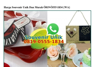 Harga Souvenir Unik Dan Murah Ö8I9-Ö555-I834[wa]