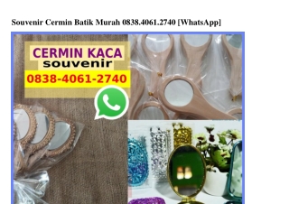 Souvenir Cermin Batik Murah 0838~4061~2740[wa]