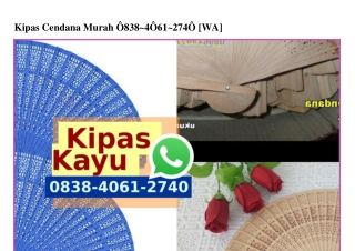 Kipas Cendana Murah 0838~406I~2740[wa]