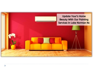 Update Your Home Beauty With Our Painting Services In Lake Norman Nc