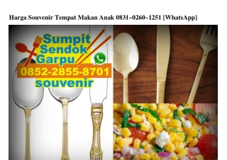 Harga Souvenir Tempat Makan Anak Ô831•Ô26Ô•1251[wa]