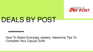 How To Select Everyday Jewelry: Awesome Tips To Complete Your Casual Outfit