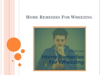 Find These Secret Home Remedies For Wheezing To Overcome It Easily