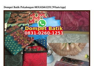 Dompet Batik Pekalongan Ö83I~Ö26Ö~I25I[wa]