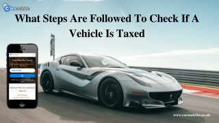 What steps are followed to check if a vehicle is taxed?