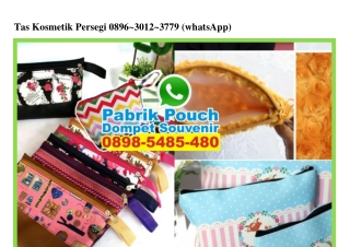 Tas Kosmetik Persegi 0896.3012.3779[wa]