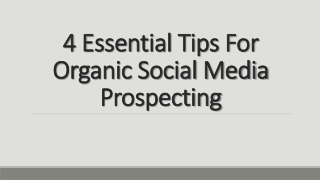 4 Essential Tips For Organic Social Media Prospecting