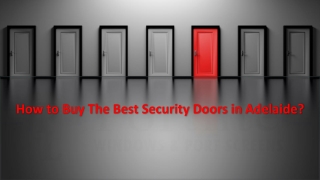 How to Buy The Best Security Doors in Adelaide?