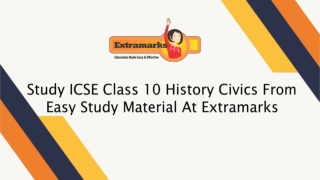 Study ICSE Class 10 History Civics From Easy Study Material At Extramarks