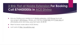 3 Bhk Flat at Noida Extension For Booking Call 8744000006 in ACE Divino