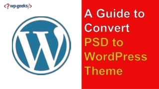 A Guide to Convert PSD to WordPress Theme